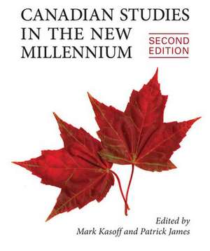 Canadian Studies in the New Millennium, Second Edition de Mark J. Kasoff