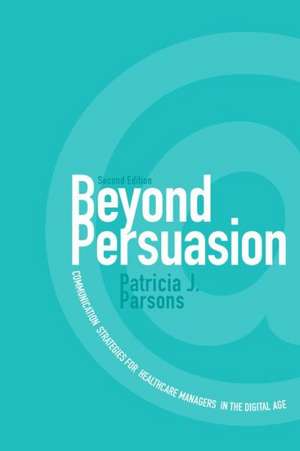 Beyond Persuasion de Patricia J. Parsons