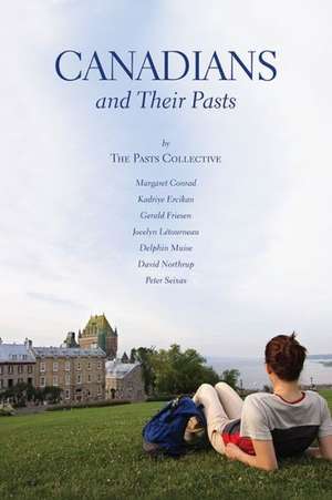 Canadians and Their Pasts de Peter Seixas