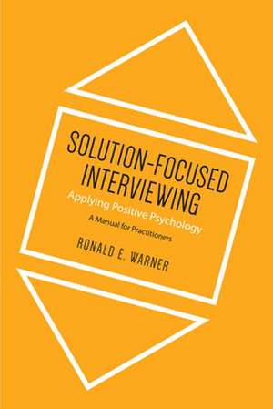 Solution-Focused Interviewing de Ronald E. Warner