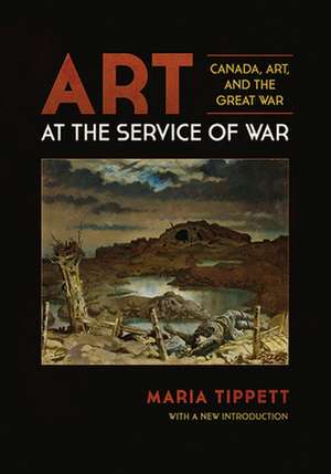 Art at the Service of War de Maria Tippett