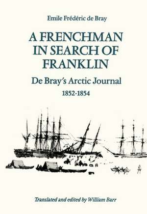 A Frenchman in Search of Franklin de Emile Frederic de Bray