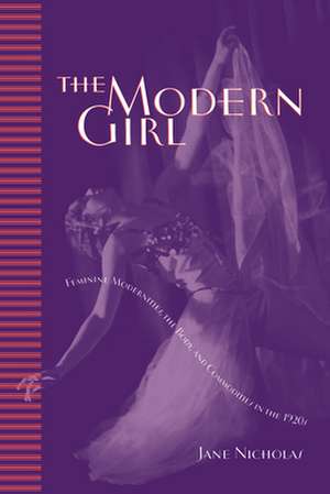 The Modern Girl de Jane Nicholas