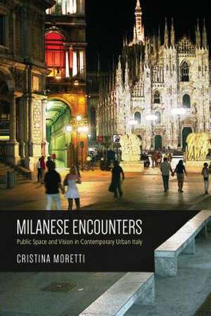 Milanese Encounters de Cristina Moretti