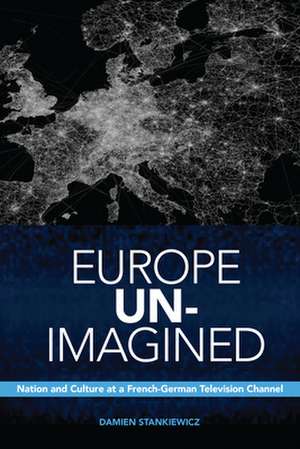 Europe Un-Imagined de Damien Stankiewicz