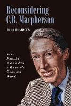 Reconsidering C.B. MacPherson de Phillip Hansen