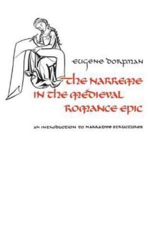 The Narreme in the Medieval Romance Epic de Dorfman, Eugene