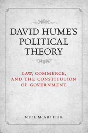 David Hume's Political Theory de Neil McArthur