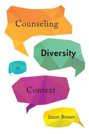 Counseling Diversity in Context de Jason Brown