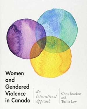 WOMEN AND GENDERED VIOLENCE IN CANADA de Tuulia Law