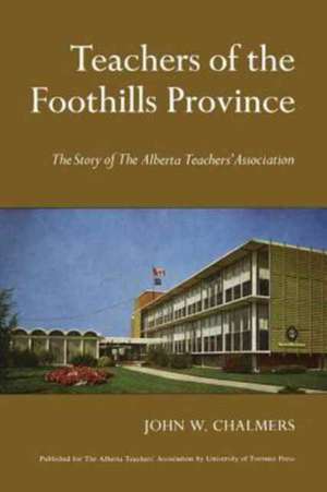 Teachers of the Foothills Province de Chalmers, John W.