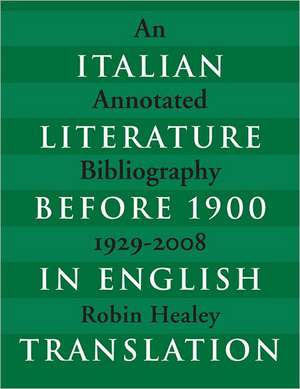 Italian Literature Before 1900 in English Translation de Robin Healey