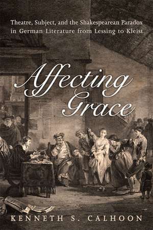 Affecting Grace de Kenneth S. Calhoon