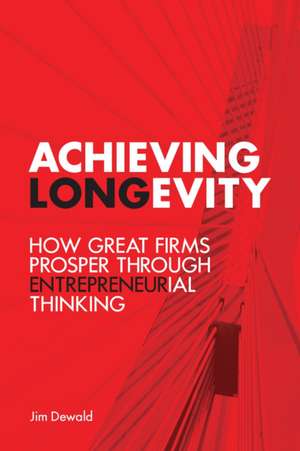 Achieving Longevity de Jim Dewald