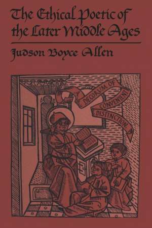 The Ethical Poetic of the Later Middle Ages: A Decorum of Convenient Distinction