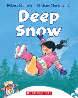 Deep Snow de Robert Munsch