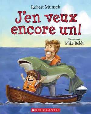 J'En Veux Encore Un! de Robert Munsch