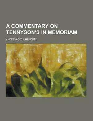 A Commentary on Tennyson's in Memoriam