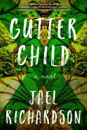 Gutter Child: A Novel de Jael Richardson