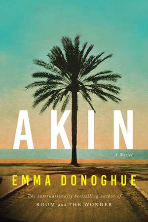 Akin: A Novel de Emma Donoghue