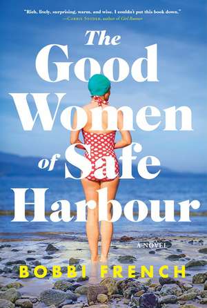 The Good Women of Safe Harbour: A Novel de Bobbi French