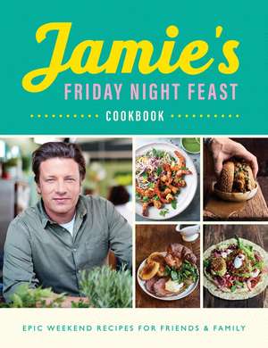 Jamie's Friday Night Feast Low Price Edition de Jamie Oliver