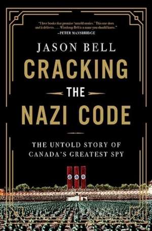 Cracking the Nazi Code de Jason Bell