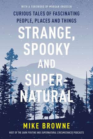 Strange, Spooky and Supernatural de Mike Browne