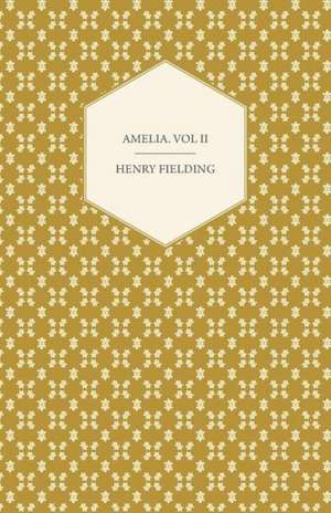 Amelia. Vol II de Henry Fielding