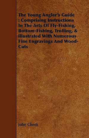 The Young Angler's Guide de John Cheek