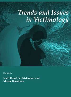 Trends and Issues in Victimology de Natti Ronel