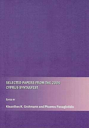 Selected Papers from the 2006 Cyprus Syntaxfest de Kleanthes K. Grohmann