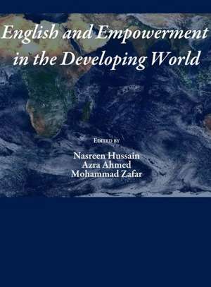 English and Empowerment in the Developing World de Nasreen Hussain