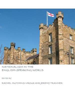 Nationalism in the English-Speaking World de Rachel Hutchins-Viroux