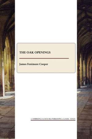 The Oak Openings de James Fenimore Cooper