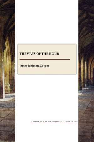 The Ways of the Hour de James Fenimore Cooper