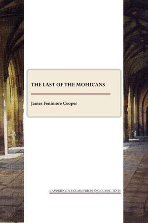 The Last of the Mohicans de James Fenimore Cooper