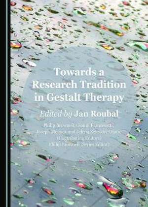 Towards a Research Tradition in Gestalt Therapy de Jan Roubal