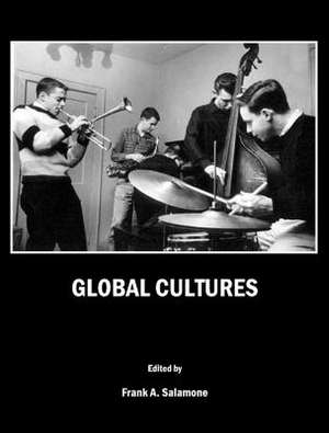 Global Cultures de Frank A. Salamone