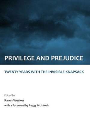 Privilege and Prejudice: Twenty Years with the Invisible Knapsack de Peggy McIntosh