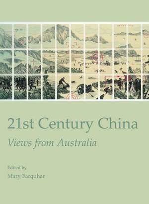 21st Century China: Views from Australia de Mary Farquhar