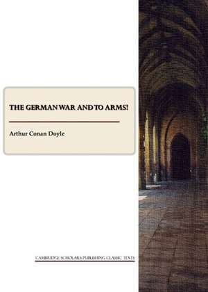 The German War and to Arms! de Arthur Conan Doyle