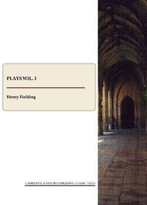 Plays Vol. I de Henry Fielding