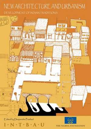 New Architecture and Urbanism: Development of Indian Traditions de Saswati Chetia