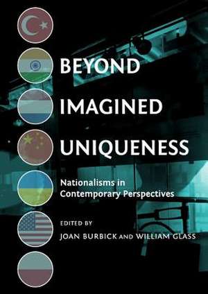 Beyond Imagined Uniqueness: Nationalisms in Contemporary Perspectives de Joan Burbick