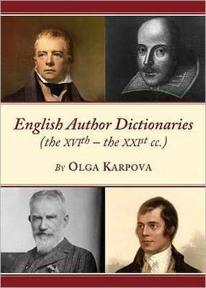 English Author Dictionaries (the Xvith a the Xxist CC.) de Olga Karpova