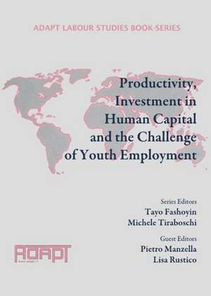 Productivity, Investment in Human Capital and the Challenge of Youth Employment de Tayo Fashoyin