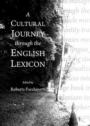 A Cultural Journey Through the English Lexicon de Roberta Facchinetti