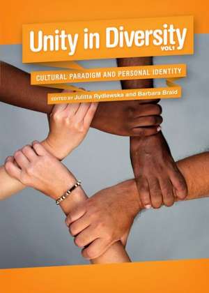 Unity in Diversity, Volume 1: Cultural Paradigm and Personal Identity de Julitta Rydlewska