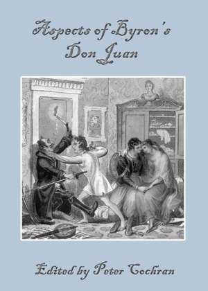 Aspects of Byron's Don Juan de Peter Cochran